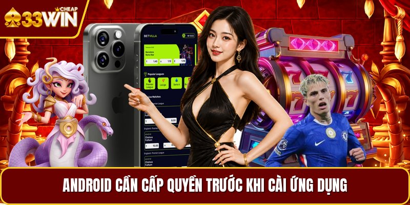 Android cần cấp quyền trước khi cài ứng dụng