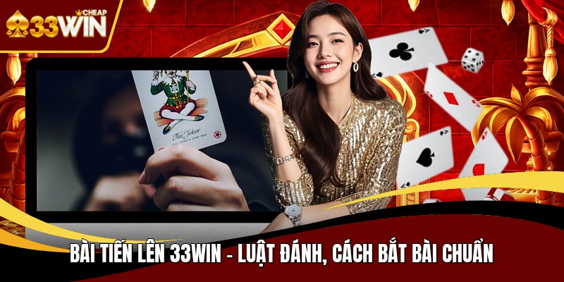 Bài tiến lên 33WIN