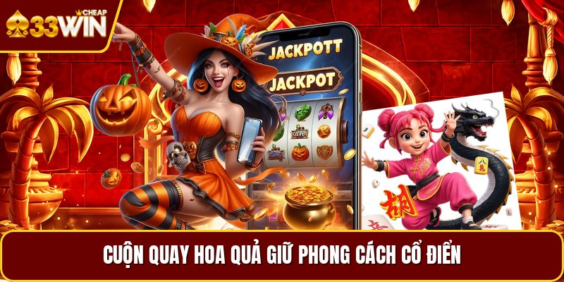 Cuộn quay hoa quả giữ phong cách cổ điển