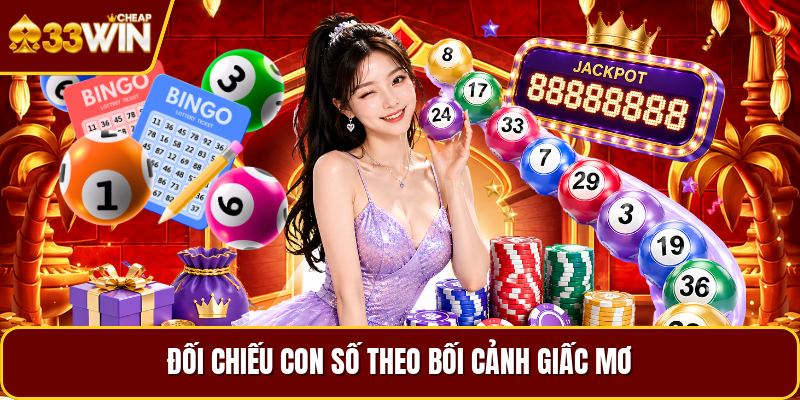Đối chiếu con số theo bối cảnh giấc mơ