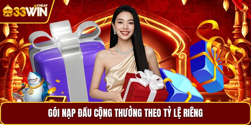 Gói nạp đầu cộng thưởng theo tỷ lệ riêng