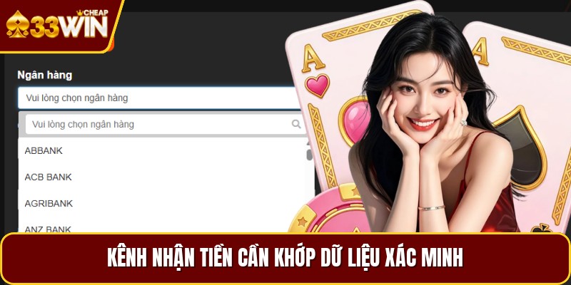 Kênh nhận tiền cần khớp dữ liệu xác minh
