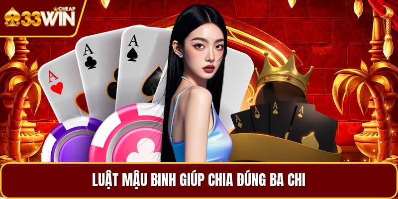 Luật mậu binh giúp chia đúng ba chi