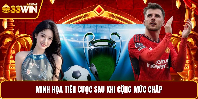 Minh họa tiền cược sau khi cộng mức chấp