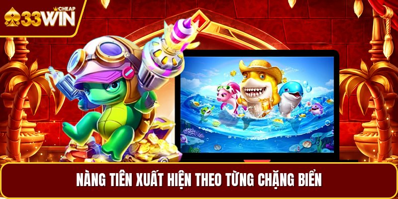 Nàng tiên xuất hiện theo từng chặng biển