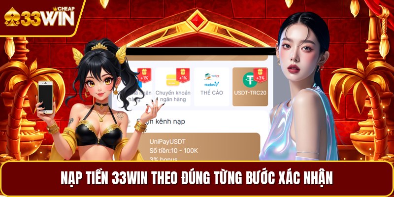 Nạp tiền 33WIN theo đúng từng bước xác nhận
