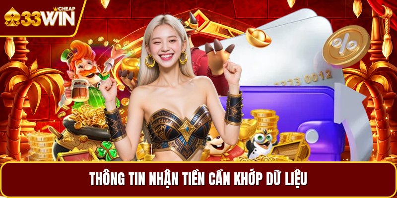 Thông tin nhận tiền cần khớp dữ liệu